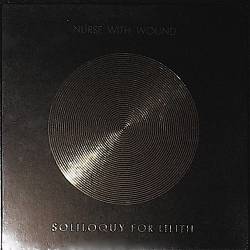 Nurse With Wound : Soliloquy for Lilith